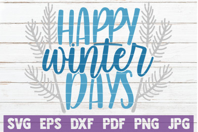 Happy Winter Days SVG Cut File