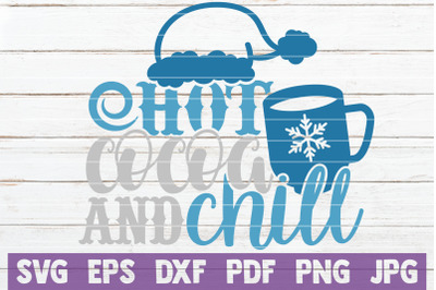 Hot Cocoa And Chill SVG Cut File