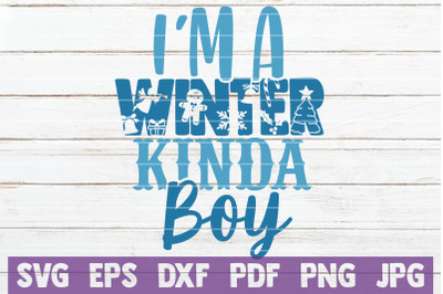 I&#039;m A Winter Kinda Boy SVG Cut File