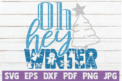 Oh Hey Winter SVG Cut File