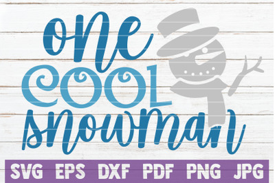 One Cool Snowman SVG Cut File