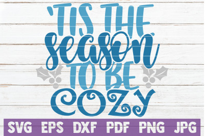 Tis The Season To Be Cozy SVG Cut File