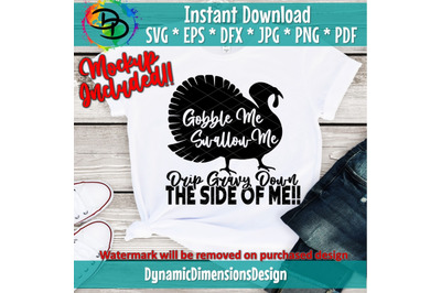 Gobble Me, Swallow Me, Printable or layered Svg, WAP Funny Thanksgivin