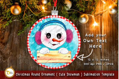 Christmas Round Ornament -Cute Snowman -Sublimation Template