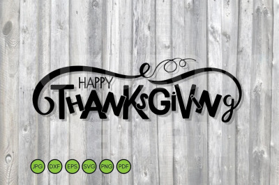 Happy Thanksgiving SVG Cut Files. Thanksgiving quote SVG