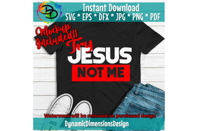 Try Jesus Not Me svg, Jesus svg, God is Dope, Try Jesus svg, God svg,