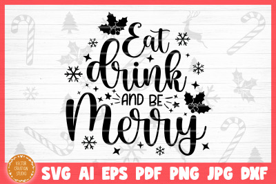 Eat Drink And Be Merry Christmas SVG Cut File