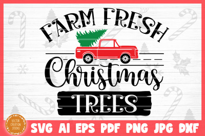 Farm Fresh Christmas Trees SVG Cut File