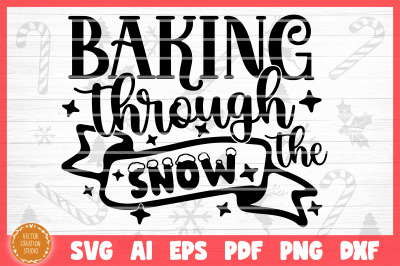 Baking Through The Snow Christmas Baking SVG Cut File