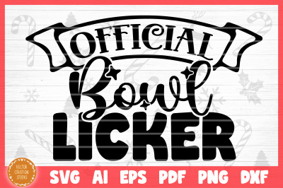 Official Bowl Licker Christmas Baking SVG Cut File