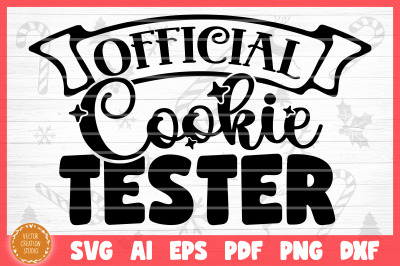 Official Cookie Tester Christmas Baking SVG Cut File
