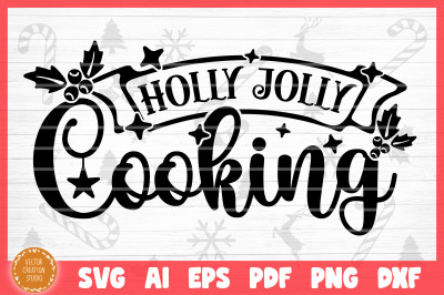 Holly Jolly Cooking Christmas Baking SVG Cut File