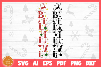 Believe Christmas Porch SVG Cut File