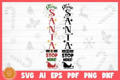 Santa Stop Here Christmas Porch SVG Cut File