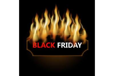 Black friday badge in flame. Shopping tag to selling