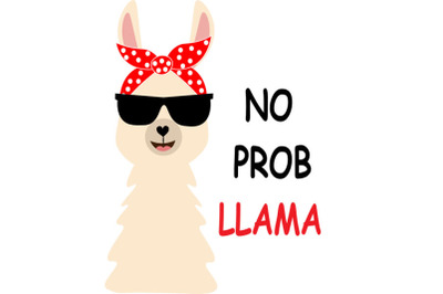 No probllama SVG&2C; No prob llama svg Files&2C; PNG llamas clipart&2C; farmhou