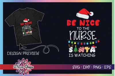 Be Nice To The Nurse Santa is watching