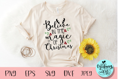 Believe in the magic of christmas svg&2C; christmas svg