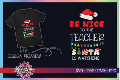 Be Nice To The Teacher Santa is watching