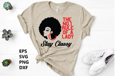 The no.1 rule of a lady stay classy T shirt design SVG