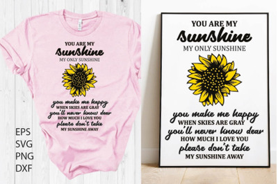 You are my sunshine svg , Sunflower svg, sunshine svg