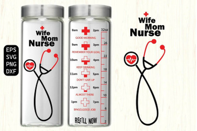 Wife mom nurse water tracker SVG, Stethoscope Clipart