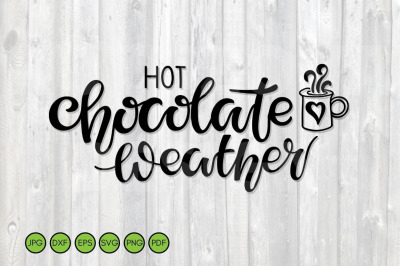 Hot Chocolate Weather SVG. Christmas Cut Files. Winter svg