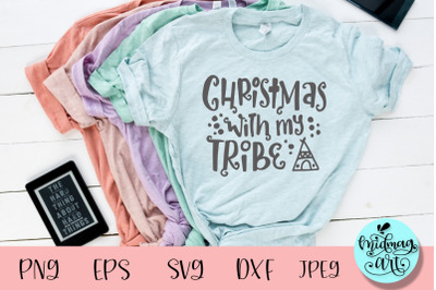 Christmas with my tribe svg, christmas svg