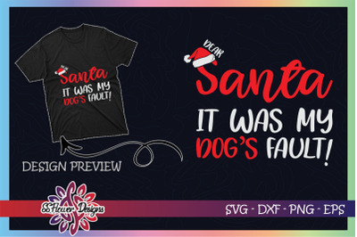 Santa it&#039;s was my dog&#039;s fault Christmas
