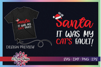 Christmas svg Santa it&#039;s was my cat&#039;s fault Christmas