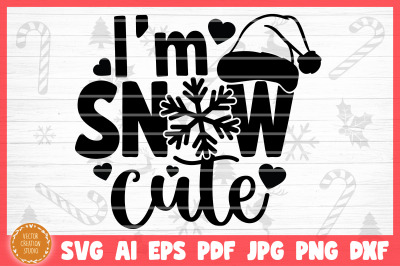 I&#039;m Snow Cute Christmas SVG Cut File