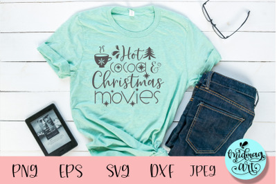 Hot cocoa and christmas movies svg&2C; christmas svg