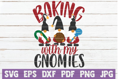 Baking With My Gnomies SVG Cut File