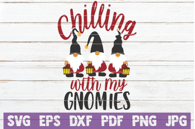 Chilling with My Gnomies SVG Cut File