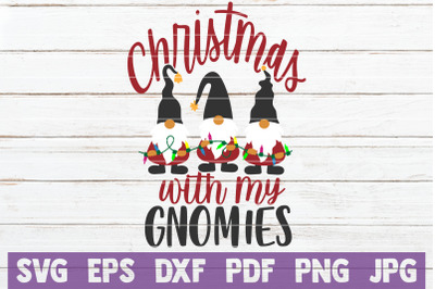 Christmas With My Gnomies SVG Cut File