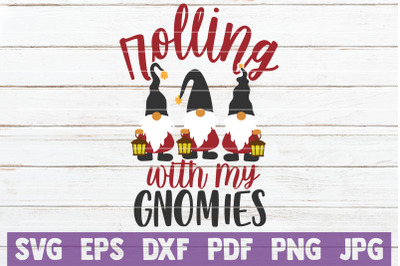 Rolling With My Gnomies SVG Cut File