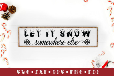 Free Free 155 Let It Snow Somewhere Else Svg SVG PNG EPS DXF File