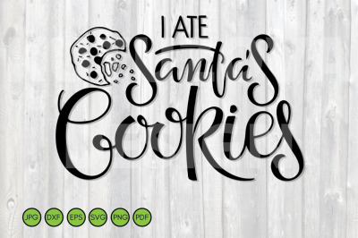 I Ate Santas Cookies SVG. Christmas SVG. Christmas kids file