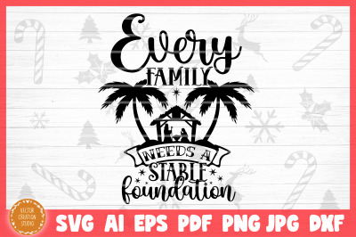 Every Family Needs A Stable Foundation Nativity SVG Cut File