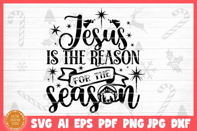 Jesus Is The Reason For The Season Christmas Nativity SVG Cut File