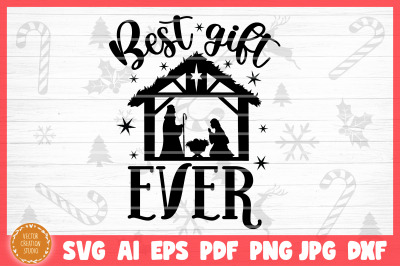 Best Gift Ever Christmas Nativity SVG Cut File