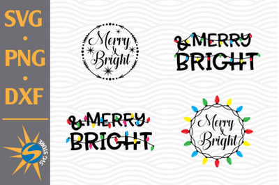 Merry Bright SVG&2C; PNG&2C; DXF Digital Files Include