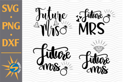 Future Mrs SVG, PNG, DXF Digital Files Include