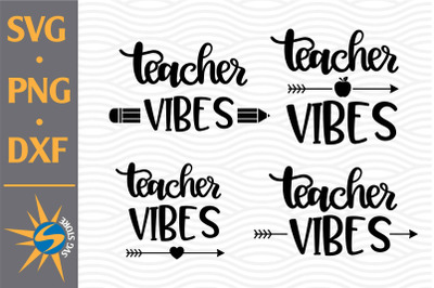 Teacher Vibes SVG&2C; PNG&2C; DXF Digital Files Include