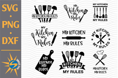 My Kitchen My Rules SVG, PNG, DXF Digital Files Include