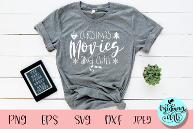 Christmas movies and chill svg&2C; christmas svg