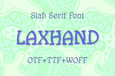 Laxhand slab serif font