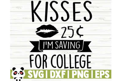 Kisses 25c I&#039;m Saving for College