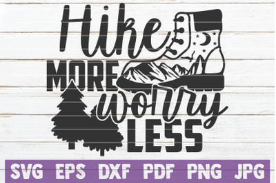 Hike More Worry Less SVG Cut File