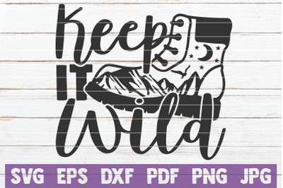 Keep It Wild SVG Cut File